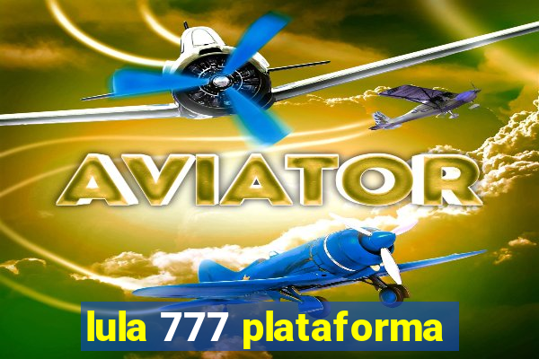 lula 777 plataforma